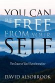 You Can Be Free from Your Self