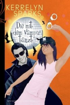 Die mit dem Vampir tanzt / Vampirreihe Bd.6 - Sparks, Kerrelyn