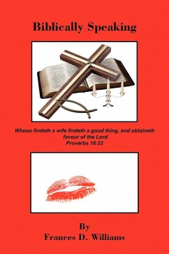 Biblically Speaking - Williams, Frances D.