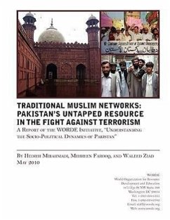 Traditional Muslims Networks: Pakistan's Untapped Resource in the Fight Against Terrorism - Mirahamadi, Hedieh Farooq, Mehreen Ziad, Waleed