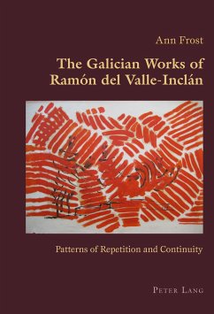 The Galician Works of Ramón del Valle-Inclán - Frost, Ann