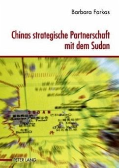 Chinas strategische Partnerschaft mit dem Sudan - Farkas, Barbara