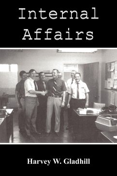 Internal Affairs - Gladhill, Harvey W.