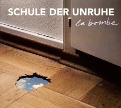 La Bombe - Schule Der Unruhe