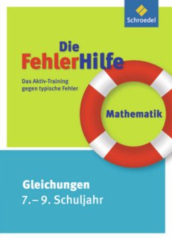 Mathematik Gleichungen 7.-9. Schuljahr / Die FehlerHilfe