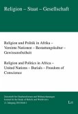 Religion und Politik in Afrika - Vereinte Nationen - Bestattungskultur - Gewissensfreiheit; Religion and Politics in Afr