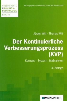 Der Kontinuierliche Verbesserungsprozeß (KVP) Von Jürgen Witt; Thomas ...