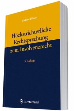 Höchstrichterliche Rechtsprechung zum Insolvenzrecht - Kayser, Godehard