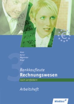 Rechnungswesen, Arbeitsheft / Bankkaufleute nach Lernfeldern Bd.61 - Kaiser, Siegfried;Klotz, Ulrich;Krapf, Werner