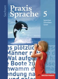Praxis Sprache 5. Schülerband. Sachsen - Haeske, Sabine;Hirth, Ute;Radisch, Roswitha