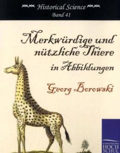 Merkwürdige und nützliche Thiere in Abbildungen - Borowski, Georg