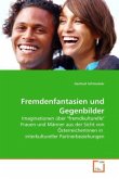 Fremdenfantasien und Gegenbilder