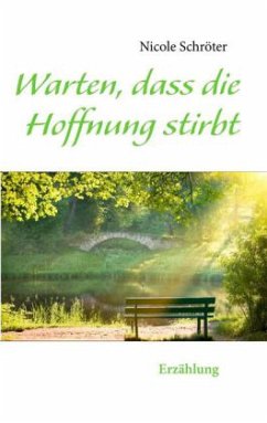 Warten, dass die Hoffnung stirbt