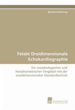 Fetale Dreidimensionale Echokardiographie - Steinweg, Bernhard