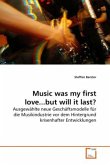 Music was my first love...but will it last?