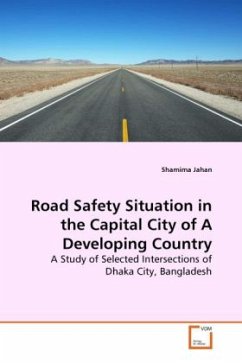 Road Safety Situation in the Capital City of A Developing Country - Jahan, Shamima