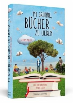 111 Gründe, Bücher zu lieben - Müller, Stefan