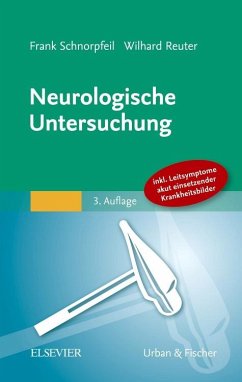 Neurologische Untersuchung - Schnorpfeil, Frank;Reuter, Wilhard
