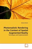 Photorealistic Rendering in the Context of Spatial Augmented Reality