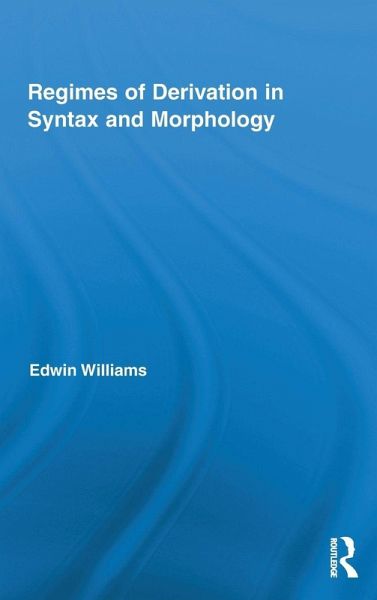 Regimes of Derivation in Syntax and Morphology