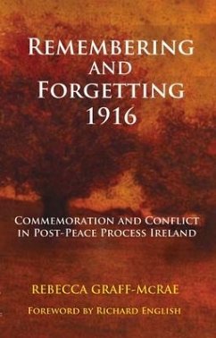 Remembering and Forgetting 1916 - Graff-McRae, Rebecca