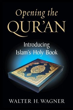 Opening The Qur'an: Introducing Islam's Holy Book
