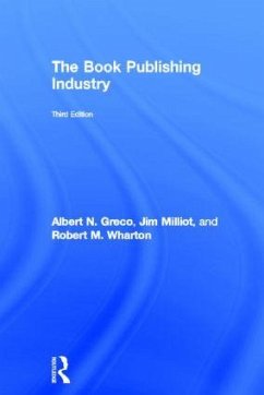 The Book Publishing Industry - Greco, Albert N; Milliot, Jim; Wharton, Robert M