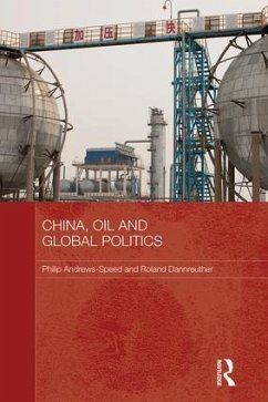 China, Oil and Global Politics - Andrews-Speed, Philip; Dannreuther, Roland