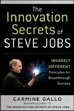 The Innovation Secrets of Steve Jobs: Insanely Different Principles for Breakthrough Success - Gallo, Carmine
