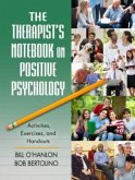 The Therapist's Notebook on Positive Psychology The Therapist's Notebook on Positive Psychology