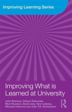Improving What is Learned at University - Brennan, John; Edmunds, Robert; Houston, Muir
