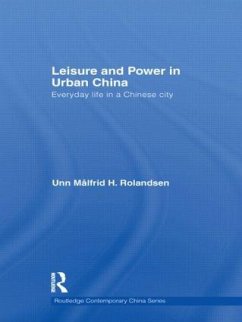 Leisure and Power in Urban China - Rolandsen, Unn Målfrid