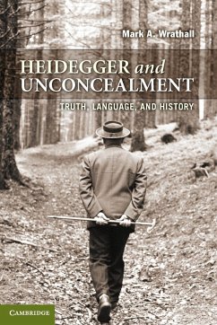 Heidegger and Unconcealment - Wrathall, Mark A.