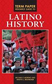 Term Paper Resource Guide to Latino History