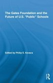 The Gates Foundation and the Future of Us &quote;Public&quote; Schools