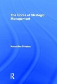 The Cores of Strategic Management