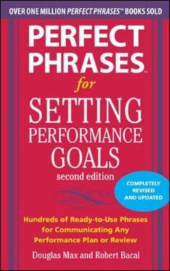 Perfect Phrases for Setting Performance Goals - Max, Douglas; Bacal, Robert