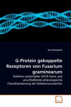 G-Protein gekoppelte Rezeptoren von Fusarium graminearum - Flachsbarth, Kai