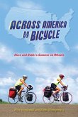 Across America by Bicycle: Alice and Bobbi's Summer on Wheels