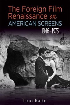 The Foreign Film Renaissance on American Screens, 1946a 1973 - Balio, Tino