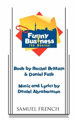 Funny Business - The Musical - Brittain, Rachel; Falk, Daniel; Abrahamson, Daniel