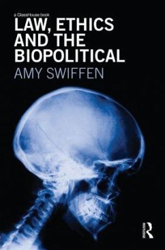 Law, Ethics and the Biopolitical - Swiffen, Amy
