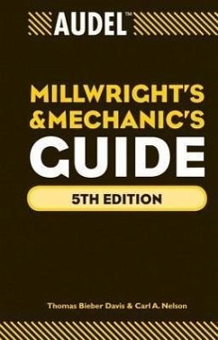 Audel Millwrights and Mechanics Guide - Davis, Thomas B; Nelson, Carl A