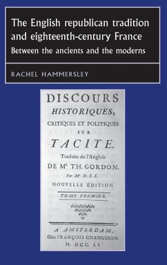 The English Republican tradition and eighteenth-century France - Hammersley, Rachel