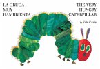 La Oruga Muy Hambrienta/The Very Hungry Caterpillar