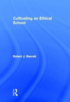 Cultivating an Ethical School - Starratt, Robert J