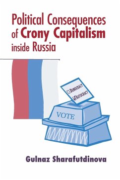 Political Consequences of Crony Capitalism inside Russia - Sharafutdinova, Gulnaz