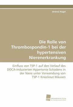 Die Rolle von Thrombospondin-1 bei der hypertensiven Nierenerkrankung - Nagel, Andrea