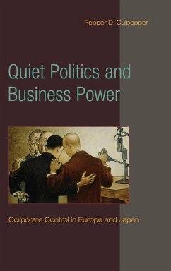 Quiet Politics and Business Power - Culpepper, Pepper D.