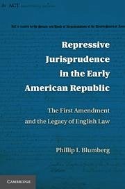 Repressive Jurisprudence in the Early American Republic - Blumberg, Phillip I